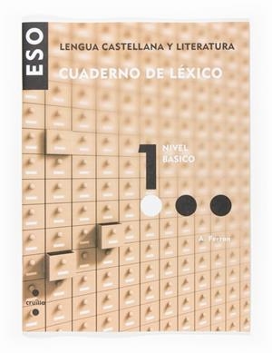 LENGUA CASTELLANA Y LITERATURA. CUADERNO DE LEXICO 1. ESO  | 9788466116947 | EQUIP EDITORIAL CRUÏLLA, | Llibreria Drac - Llibreria d'Olot | Comprar llibres en català i castellà online