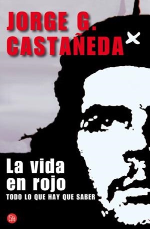 VIDA EN ROJO, LA | 9788466325325 | CASTANEDA, JORGE G. | Llibreria Drac - Llibreria d'Olot | Comprar llibres en català i castellà online