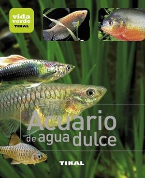 ACUARIO DE AGUA DULCE | 9788499281360 | VV.AA. | Llibreria Drac - Llibreria d'Olot | Comprar llibres en català i castellà online