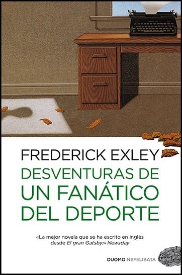 DESVENTURAS DE UN FANATICO DEL DEPORTE | 9788415355151 | EXLEY, FREDERICK | Llibreria Drac - Llibreria d'Olot | Comprar llibres en català i castellà online