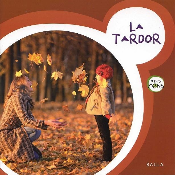 TARDOR, LA (PETITS MONS 11) | 9788447925209 | AA.DD. | Llibreria Drac - Llibreria d'Olot | Comprar llibres en català i castellà online