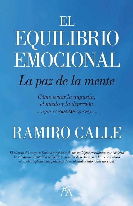 EQUILIBRIO EMOCIONAL, EL. LA PAZ DE LA MENTE | 9788496632806 | CALLE CAPILLA, RAMIRO ANTONIO | Llibreria Drac - Librería de Olot | Comprar libros en catalán y castellano online