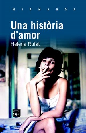 HISTORIA D'AMOR, UNA | 9788492440900 | RUFAT, HELENA | Llibreria Drac - Librería de Olot | Comprar libros en catalán y castellano online