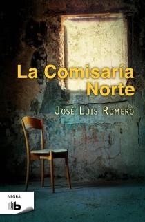 COMISARIA DEL NORTE, LA | 9788498726848 | ROMERO, JOSE LUIS | Llibreria Drac - Llibreria d'Olot | Comprar llibres en català i castellà online