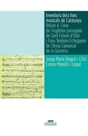 INVENTARIS DELS FONS MUSICALS DE CATALUNYA VOLUM 6 | 9788449028915 | GREGORI, JOSEP MARIA;MONELLS, CARME | Llibreria Drac - Llibreria d'Olot | Comprar llibres en català i castellà online