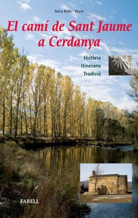 CAMÍ DE SANT JAUME A CERDANYA, EL | 9788492811335 | BOLTÀ, NURIA | Llibreria Drac - Llibreria d'Olot | Comprar llibres en català i castellà online