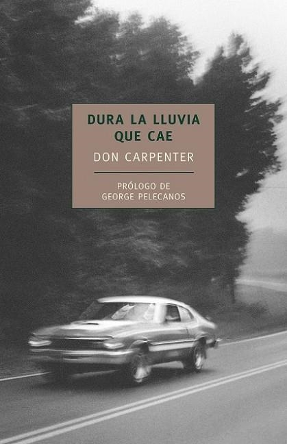 DURA LA LLUVIA QUE CAE | 9788415355168 | CARPENTER, DON | Llibreria Drac - Librería de Olot | Comprar libros en catalán y castellano online