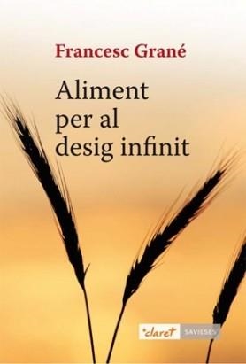 ALIMENT PER AL DESIG INFINIT | 9788498466430 | GRANÉ, FRANCESC | Llibreria Drac - Llibreria d'Olot | Comprar llibres en català i castellà online