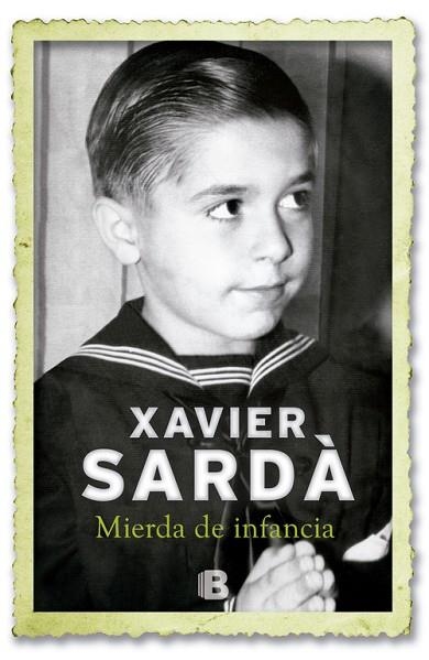 MIERDA DE INFANCIA | 9788466651141 | SARDA, XAVIER | Llibreria Drac - Librería de Olot | Comprar libros en catalán y castellano online