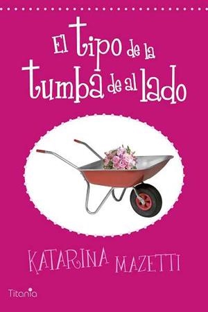 TÍO DE LA TUMBA DE AL LADO, EL  | 9788496711907 | MAZETTI, KATARINA | Llibreria Drac - Llibreria d'Olot | Comprar llibres en català i castellà online