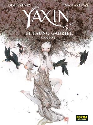 YAXIN EL FAUNO GABRIEL CANTO 1 | 9788467908336 | VEY, DIMITRI; ARENAS, MAN | Llibreria Drac - Llibreria d'Olot | Comprar llibres en català i castellà online