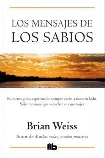 MENSAJES DE LOS SABIOS, LOS | 9788498726619 | WEISS, BRIAN | Llibreria Drac - Librería de Olot | Comprar libros en catalán y castellano online