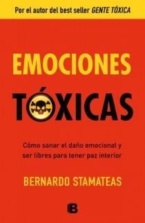 EMOCIONES TOXICAS | 9788466651264 | STAMATEAS, BERNARDO | Llibreria Drac - Librería de Olot | Comprar libros en catalán y castellano online