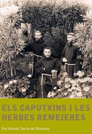 CAPUTXINS I LES HERBES REMEIERES, ELS | 9788499790701 | SERRA DE MANRESA, VALENTI | Llibreria Drac - Llibreria d'Olot | Comprar llibres en català i castellà online