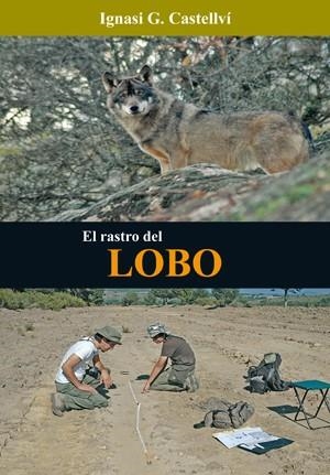 RASTRO DEL LOBO, EL | 9788492509034 | GOMEZ, IGNASI | Llibreria Drac - Llibreria d'Olot | Comprar llibres en català i castellà online