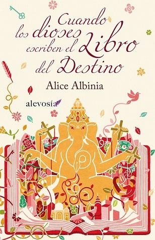 CUANDO LOS DIOSES ESCRIBEN EL LIBRO DEL DESTINO | 9788415608004 | ALBINIA, ALICE | Llibreria Drac - Llibreria d'Olot | Comprar llibres en català i castellà online