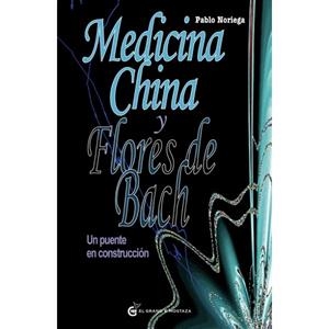 MEDICINA CHINA Y FLORES DE BACH | 9788493931162 | NORIEGA, PABLO | Llibreria Drac - Llibreria d'Olot | Comprar llibres en català i castellà online