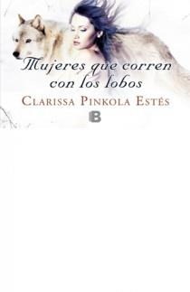 MUJERES QUE CORREN CON LOS LOBOS | 9788498726640 | PINKOLA ESTES, CLARISSA  | Llibreria Drac - Llibreria d'Olot | Comprar llibres en català i castellà online