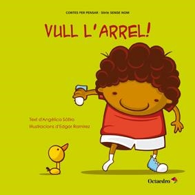 VULL L'ARREL! | 9788499212586 | SATIRO, ANGELICA | Llibreria Drac - Llibreria d'Olot | Comprar llibres en català i castellà online