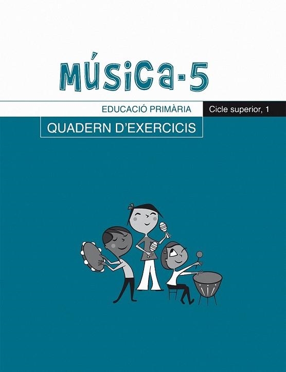 MUSICA 5 EDUCACIO PRIMARIA CICLE SUPERIOR. QUADERN D EXERCICIS | 9788498830248 | VV.AA. | Llibreria Drac - Llibreria d'Olot | Comprar llibres en català i castellà online