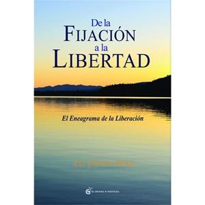 DE LA FIJACIÓN A LA LIBERTAD | 9788494021053 | JAXON-BEAR, ELI | Llibreria Drac - Llibreria d'Olot | Comprar llibres en català i castellà online