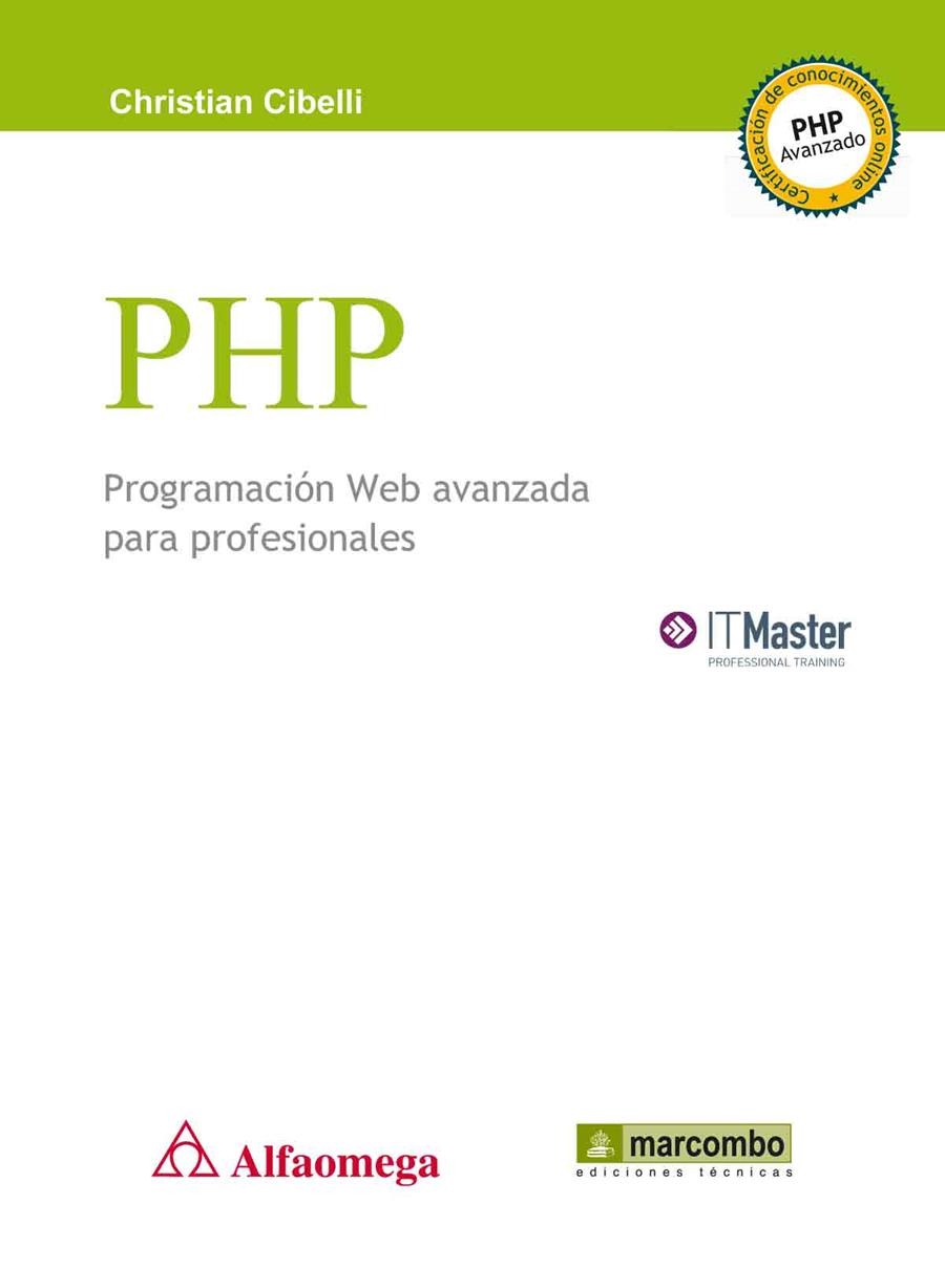 PHP PROGRAMACION WEB AVANZADA PARA PROFESIONALES | 9788426718389 | CIBELLI, CHRISTIAN | Llibreria Drac - Llibreria d'Olot | Comprar llibres en català i castellà online