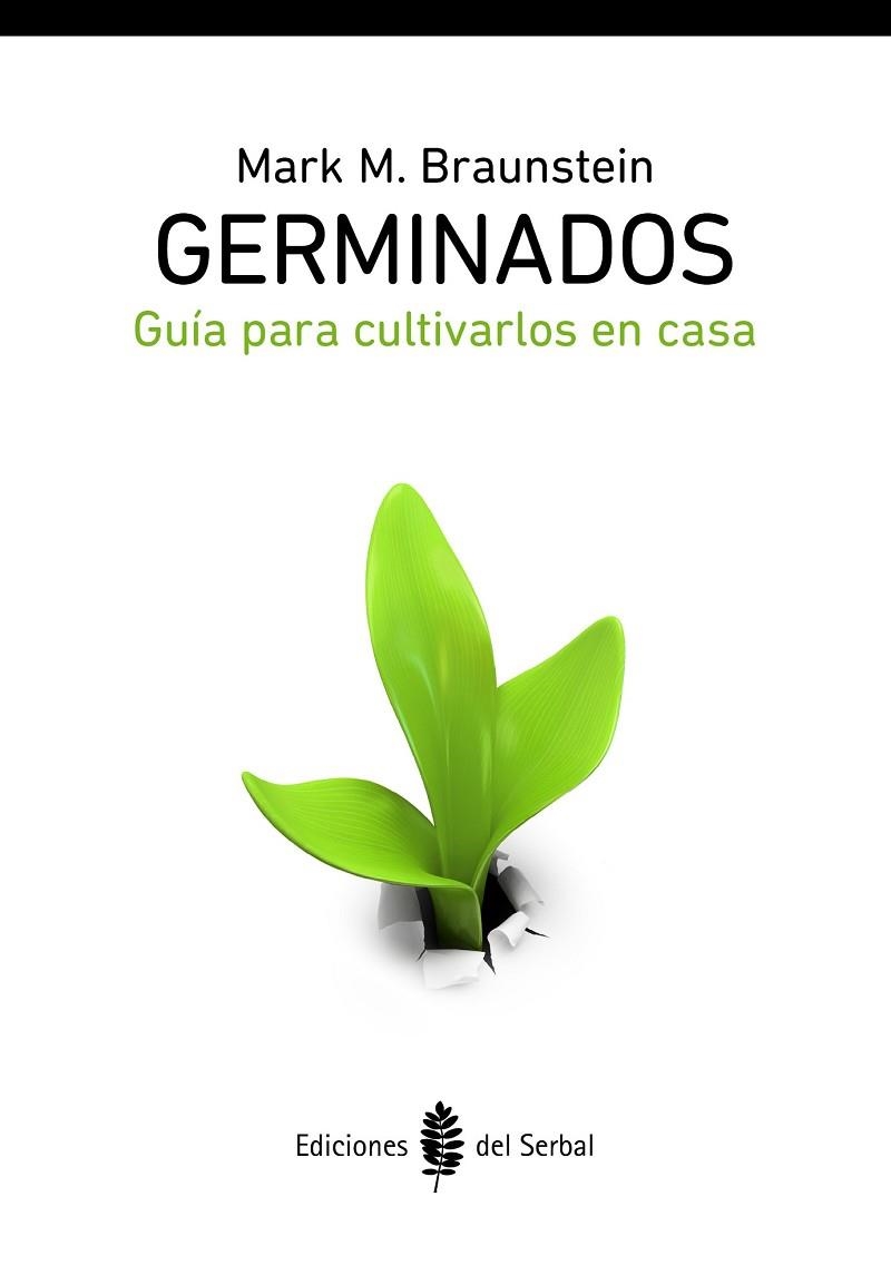 GERMINADOS GUIA PARA CULTIVARLOS EN CASA | 9788476286883 | BRAUNSTEIN, MARK M. | Llibreria Drac - Librería de Olot | Comprar libros en catalán y castellano online