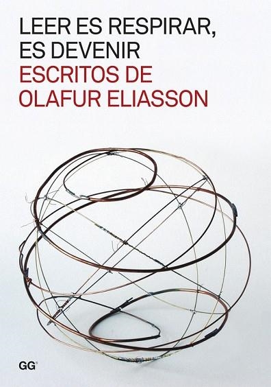 LEER ES RESPIRAR ES DEVENIR | 9788425225437 | ELIASSON, OLAFUR | Llibreria Drac - Llibreria d'Olot | Comprar llibres en català i castellà online