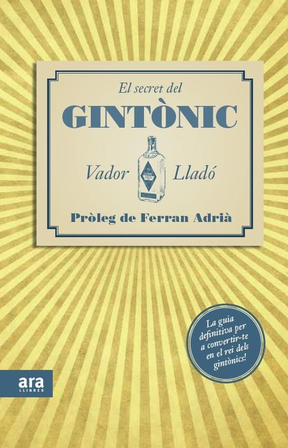 SECRET DEL GIN TONIC, EL | 9788415224563 | LLADO, VADOR | Llibreria Drac - Llibreria d'Olot | Comprar llibres en català i castellà online