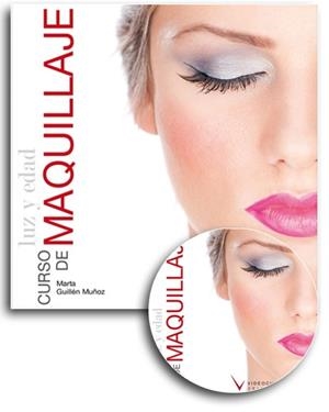 CURSO DE MAQUILLAJE: LUZ Y EDAD | 9788496699724 | GUILLEN, MARTA | Llibreria Drac - Llibreria d'Olot | Comprar llibres en català i castellà online