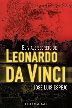 VIAJE SECRETO DE LEONARDO DA VINCI | 9788492437733 | ESPEJO PÉREZ, JOSÉ LUIS | Llibreria Drac - Llibreria d'Olot | Comprar llibres en català i castellà online