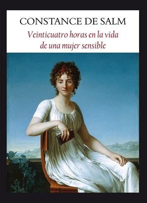 VEINTICUATRO HORAS EN LA VIDA DE UNA MUJER SENSIBLE  | 9788496601703 | SALM DE, CONSTANCE  | Llibreria Drac - Llibreria d'Olot | Comprar llibres en català i castellà online