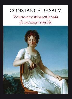 VEINTICUATRO HORAS EN LA VIDA DE UNA MUJER SENSIBLE  | 9788496601703 | SALM DE, CONSTANCE  | Llibreria Drac - Llibreria d'Olot | Comprar llibres en català i castellà online