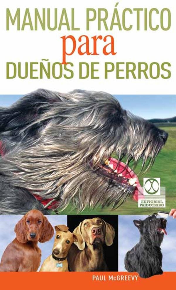 MANUAL PRACTICO PARA DUEÑOS DE PERROS | 9788499101798 | MCGREEVY, PAUL | Llibreria Drac - Llibreria d'Olot | Comprar llibres en català i castellà online