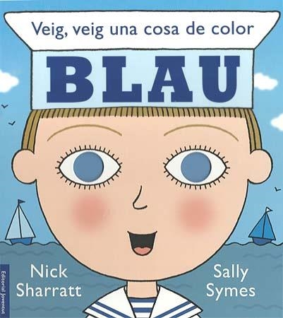 VEIG VEIG UNA COSA DE COLOR BLAU | 9788426138439 | SHARRATT, NICK;SYMES, SALLY | Llibreria Drac - Llibreria d'Olot | Comprar llibres en català i castellà online