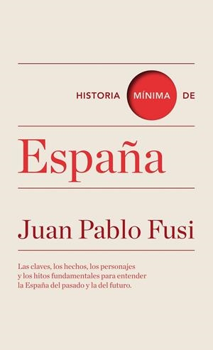 HISTORIA MINIMA DE ESPAÑA | 9788475066776 | FUSI, JUAN PABLO | Llibreria Drac - Llibreria d'Olot | Comprar llibres en català i castellà online