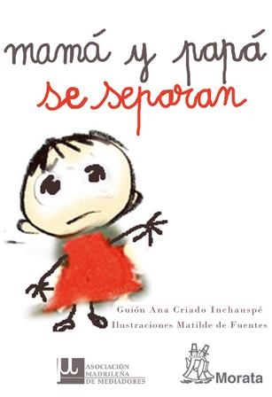 MAMA Y PAPA SE SEPARAN | 9788471126436 | CRIADO, ANA; DE FUENTES, MATILDE (IL.) | Llibreria Drac - Llibreria d'Olot | Comprar llibres en català i castellà online