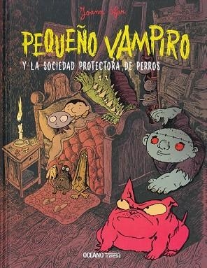 PEQUEÑO VAMPIRO Y LA SOCIEDAD PROTECTORA DE PERROS | 9786074007275 | SFAR, JOANN | Llibreria Drac - Llibreria d'Olot | Comprar llibres en català i castellà online