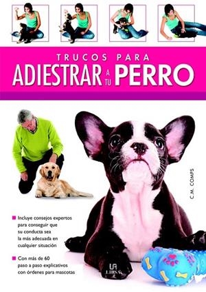 TRUCOS PARA ADIESTRAR A TU PERRO  | 9788466222068 | COMPS, C. M.  | Llibreria Drac - Llibreria d'Olot | Comprar llibres en català i castellà online