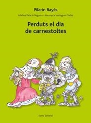 PERDUTS EL DIA DE CARNESTOLTES | 9788497664585 | BAYES, PILARIN | Llibreria Drac - Llibreria d'Olot | Comprar llibres en català i castellà online