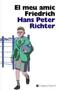 MEU AMIC FRIEDRICH, EL | 9788482649702 | RICHTER, HANS PETER | Llibreria Drac - Llibreria d'Olot | Comprar llibres en català i castellà online