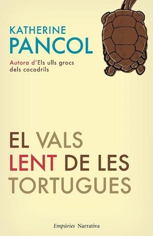 VALS LENT DE LES TORTUGUES, EL | 9788497876827 | PANCOL, KATHERINE | Llibreria Drac - Llibreria d'Olot | Comprar llibres en català i castellà online