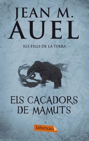 CAÇADORS DE MAMUTS, ELS | 9788499302409 | AUEL, JEAN MARIE | Llibreria Drac - Llibreria d'Olot | Comprar llibres en català i castellà online