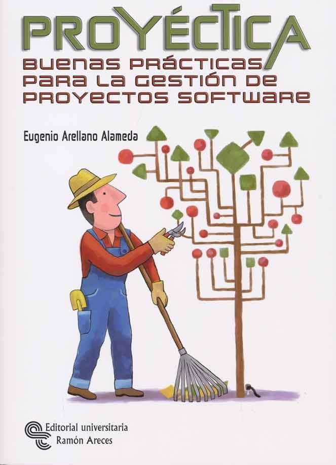 PROYECTICA. BUENAS PRACTICAS PARA LA GESTION DE PROYECTOS SO | 9788499610122 | ARELLANO, EUGENIO | Llibreria Drac - Llibreria d'Olot | Comprar llibres en català i castellà online