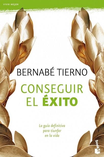 CONSEGUIR EL EXITO | 9788484608509 | BERNABE TIERNO, BERNABE | Llibreria Drac - Llibreria d'Olot | Comprar llibres en català i castellà online