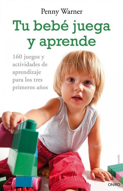 TU BEBE JUEGA Y APRENDE | 9788497544955 | WARNER, PENNY | Llibreria Drac - Llibreria d'Olot | Comprar llibres en català i castellà online