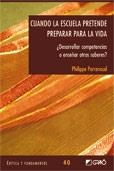 CUANDO LA ESCUELA PRETENDE PREPARAR PARA LA VIDA | 9788499804163 | PERRENOUD, PHILIPPE | Llibreria Drac - Llibreria d'Olot | Comprar llibres en català i castellà online