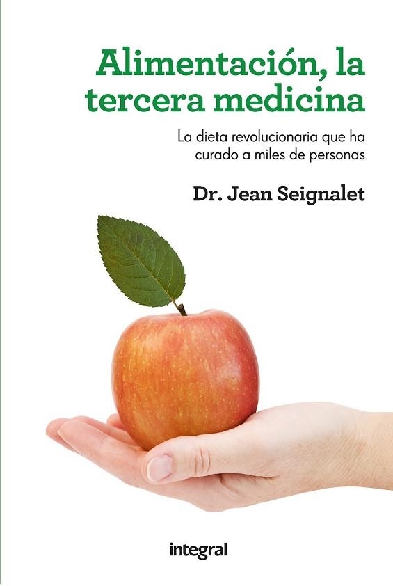 ALIMENTACION LA TERCERA MEDICINA | 9788415541165 | SEIGNALET,JEAN | Llibreria Drac - Llibreria d'Olot | Comprar llibres en català i castellà online