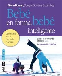 BEBE EN FORMA BEBE INTELIGENTE | 9788441431843 | DOMAN, GLENN | Llibreria Drac - Llibreria d'Olot | Comprar llibres en català i castellà online