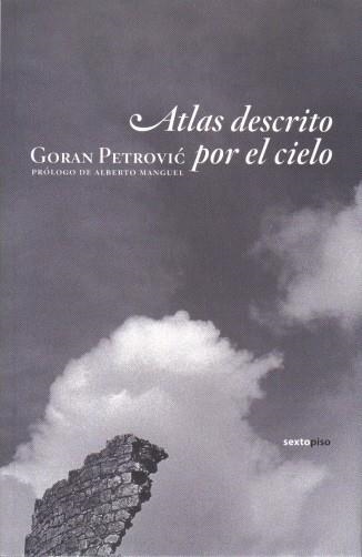 ATLAS DESCRITO POR EL CIELO | 9788496867307 | PETROVIC, GORAN | Llibreria Drac - Llibreria d'Olot | Comprar llibres en català i castellà online